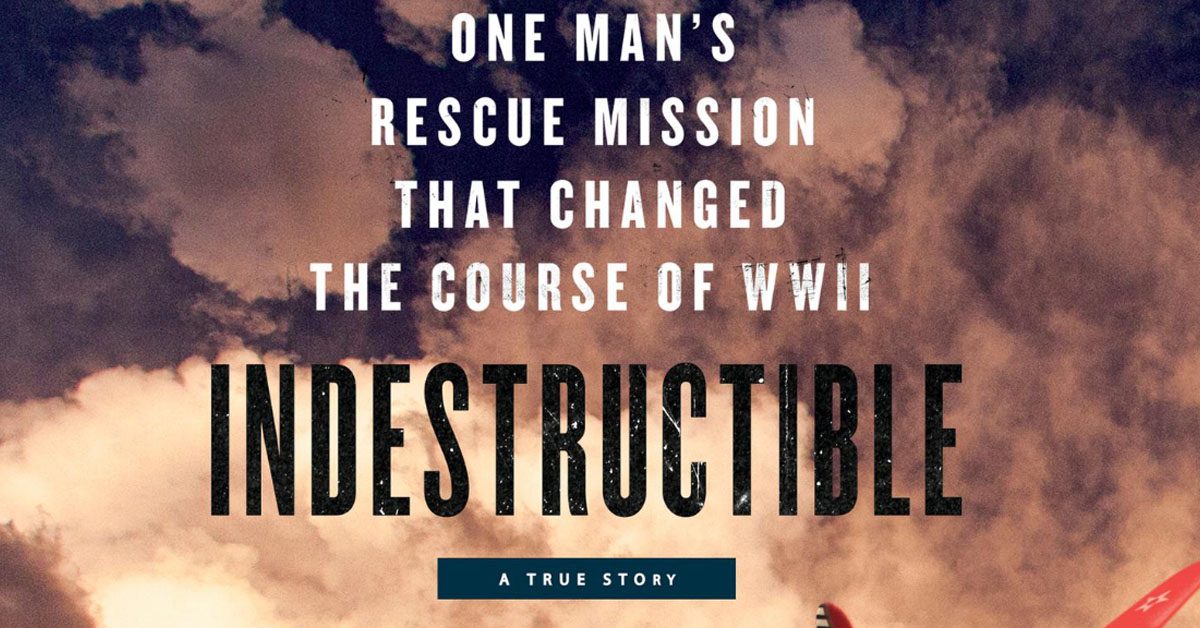 Col. Bill Rutledge (Ret. USAF) on the Book Indestructible One Man’s Rescue Mission That Changed the Course of WWII